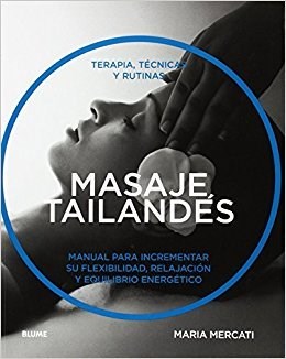 Papel MASAJE TAILANDES MANUAL PARA INCREMENTAR SU FLEXIBILIDAD RELAJACION Y EQUILIBRIO ENERGETICO (RUSTICA