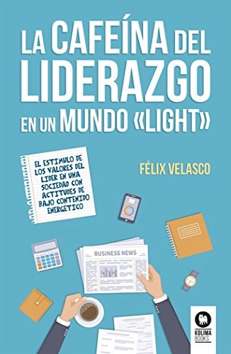 Papel CAFEINA DEL LIDERAZGO EN UN MUNDO LIGHT