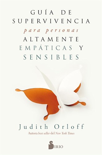 Papel GUIA DE SUPERVIVENCIA PARA PERSONAS ALTAMENTE EMPATICAS Y SENSIBLES