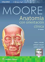 Papel+Digital Moore. Anatomía Con Orientación Clínica Ed.8