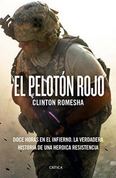 Papel PELOTON ROJO DOCE HORAS EN EL INFIERNO LA VERDADERA HISTORIA DE UNA HEROICA RESISTENCIA