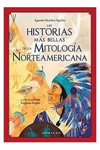 Papel Las Historias Mas Bellas De La Mitologia Norteamericana