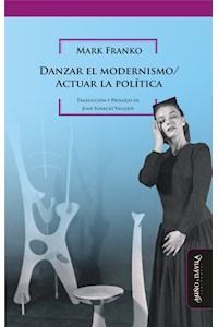 Papel Danzar El Modernismo / Actuar La Politica