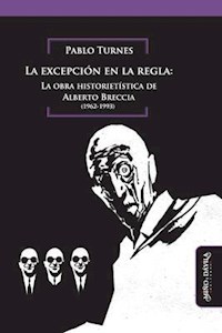 Papel Excepción  En La Regla: La Obra Historiestística De Alberto Breccia (1962-1993), La