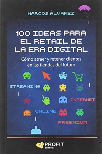  100 Ideas Para El Retrail De La Era Digital