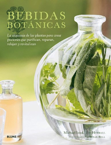 Papel BEBIDAS BOTANICAS LA ALQUIMIA DE LAS PLANTAS PARA CREAR POCIONES QUE PURIFICAN REPARAN RELAJAN Y...