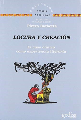 Papel LOCURA Y CREACION EL CASO CLINICO COMO EXPERIENCIA LITERARIA (COLECCION TERAPIA FAMILIAR)