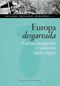 Papel Europa Desgarrada: Guerra, Ocupación Y Violencia 1900-1950