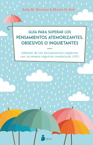 Papel GUIA PARA SUPERAR LOS PENSAMIENTOS ATEMORIZANTES OBSESIVOS O INQUIETANTES