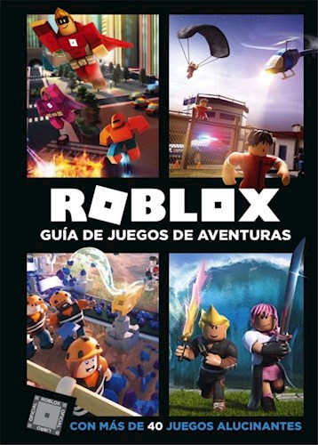 Roblox Guia De Juegos De Aventuras Por Roblox 9788417460068 - mis juegos favoritos de robloxtop 11