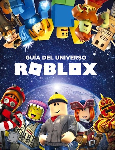 Guia Del Universo Roblox Por Roblox 9788417460426 Cuspide Libros - como hacer un roblox de carton