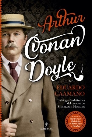 Papel ARTHUR CONAN DOYLE LA BIOGRAFIA DEFINITIVA DEL CREADOR DE SHERLOCK HOLMES (MEMORIAS Y BIOGRAFIAS)