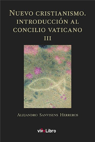  Nuevo Cristianismo  Introducción Al Concilio Vaticano Iii