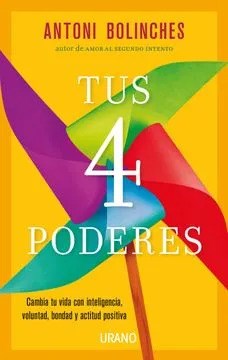Papel TUS 4 PODERES CAMBIA TU VIDA CON INTELIGENCIA VOLUNTAD BONDAD Y ACTITUD POSITIVA