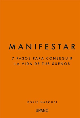 Papel MANIFESTAR 7 PASOS PARA CONSEGUIR LA VIDA DE TUS SUEÑOS (CARTONE)