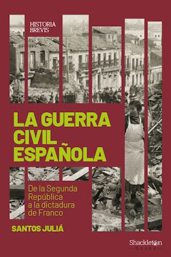 Papel GUERRA CIVIL ESPAÑOLA DE LA SEGUNDA REPUBLICA A LA DICTADURA DE FRANCO (HISTORIA BREVES) (BOLSILLO)