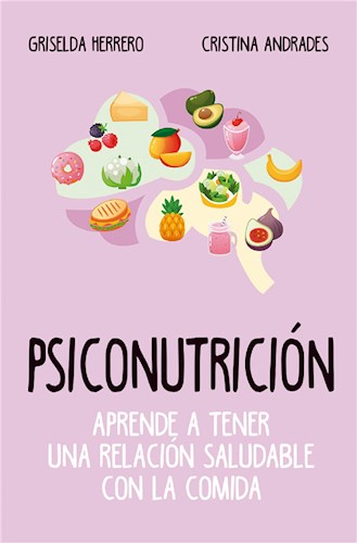  Psiconutrición  Aprende a tener una relación saludable con la comida