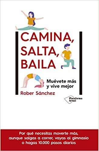 LIBRO CAMINA SALTA BAILA