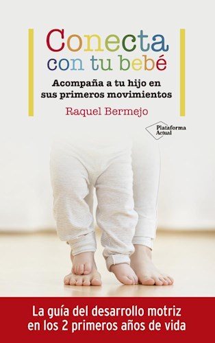 Papel CONECTA CON TU BEBE ACOMPAÑA A TU HIJO EN SUS PRIMEROS MOVIMIENTOS