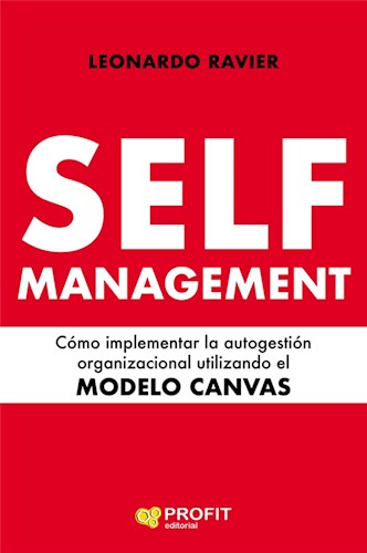 Papel SELF MANAGEMENT COMO IMPLEMENTAR LA AUTOGESTION ORGANIZACIONAL UTILIZANDO EL MODELO CANVAS