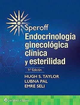 Papel Speroff. Endocrinología Ginecológica Clínica y Esterilidad Ed.9