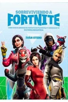 Papel SOBREVIVIENDO A FORTNITE COMO MORIR MENOS EN FORTNITE BATTLE ROYALE Y CONSEGUIR TU VICTORIA (CART.)