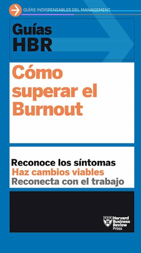 Papel GUIAS HBR (COMO SUPERAR EL BURNOUT) (GUIAS INDISPENSABLES DEL MANAGEMENT)