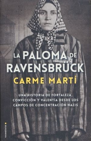 Papel PALOMA DE RAVENSBRUCK LA VIDA DE NEUS CATALA CONVERTIDA EN NOVELA