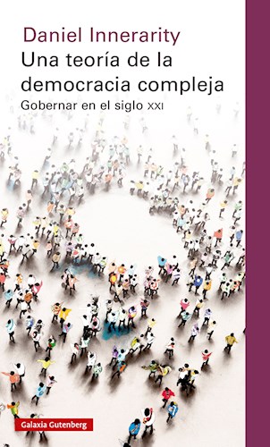 Papel UNA TEORIA DE LA DEMOCRACIA COMPLEJA GOBERNAR EN EL SIGLO XXI (CARTONE)