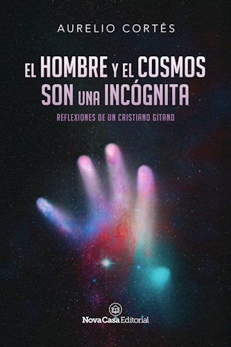 El Hombre Y El Cosmos Son Una Incognita por CORTES - 9788418013355 - Cúspide Libros El Hombre Y El Cosmos Son Una Incognita por CORTES - 9788418013355 - Cúspide Libros