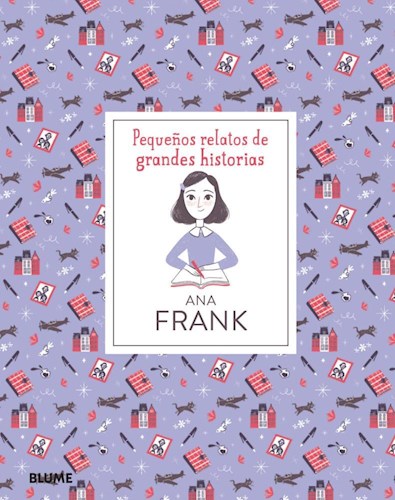 Papel Pequeños Relatos De Grandes Historias - Ana Frank