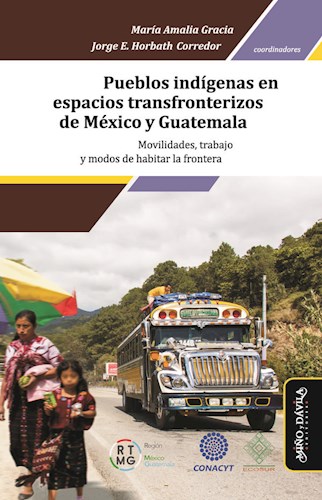 Papel Pueblos Indigenas En Espacios Transfronterizos De Mexico Y G