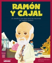 Papel Ramon Cajal El Cientifico Que Descubrio Nuestras Neuronas - Mis Pequeños Heroes