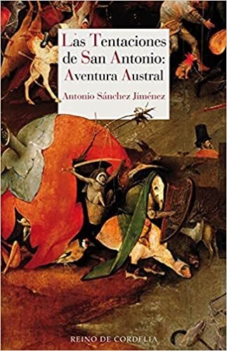 LIBRO LAS TENTACIONES DE SAN ANTONIO AVENTURA AUSTRAL