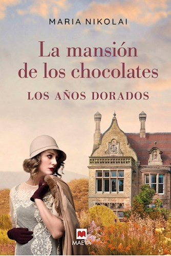 Papel AÑOS DORADOS (LA MANSION DE LOS CHOCOLATES 2) (CARTONE)