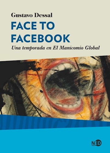 Papel Face To Facebook - Una Temporada En El Manicomio Global