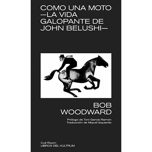 Papel COMO UNA MOTO - LA VIDA GALOPANTE DE JOHN BELUSHI