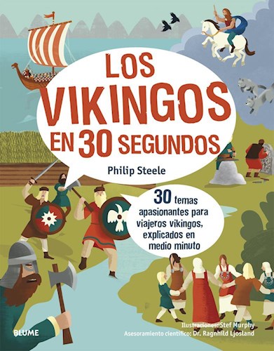 Papel VIKINGOS EN 30 SEGUNDOS (30 TEMAS APASIONANTES PARA VIAJEROS VIKINGOS) (9 AÑOS) (ILUSTRADO)