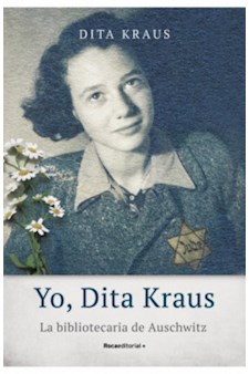 Papel Yo, Dita Kraus. La Bibliotecaria De Auschwitz