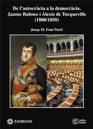  De L’Autocràcia A La Democràcia  Jaume Balmes I Alexis De Tocqueville (1800 1850)