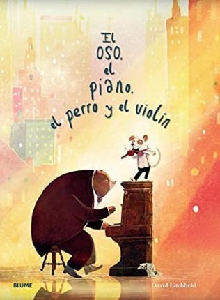 Papel OSO EL PIANO EL PERRO Y EL VIOLIN (ILUSTRADO) (CARTONE)