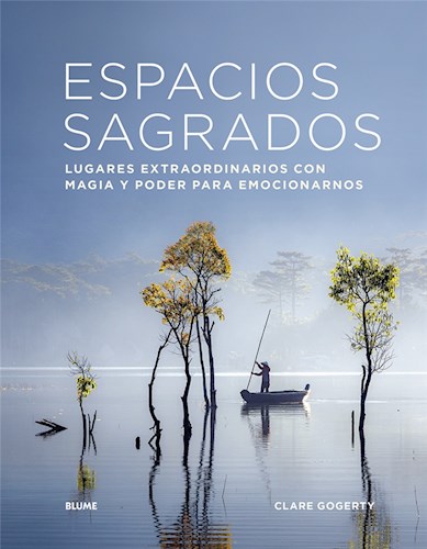 Papel ESPACIOS SAGRADOS LUGARES EXTRAORDINARIOS CON MAGIA Y PODER PARA EMOCIONARNOS (CARTONE)