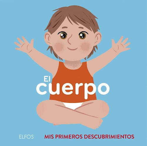 Papel CUERPO (COLECCION MIS PRIMEROS DESCUBRIMIENTOS 6) (1-3 AÑOS) (ILUSTRADO) (CARTONE)