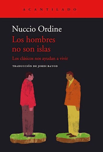 Papel HOMBRES NO SON ISLAS LOS CLASICOS NOS AYUDAN A VIVIR (COLECCION EL ACANTILADO 446)