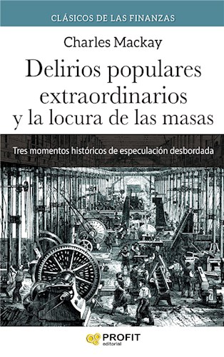  Delirios Populares Extraordinarios Y La Locura De Las Masas N E