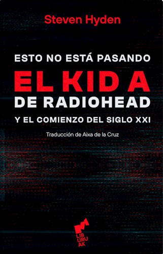 Papel Esto No Esta Pasando - El Kid A De Radiohead