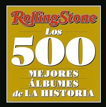 Papel Rolling Stones: Los 500 Mejores Albumes De La Historia