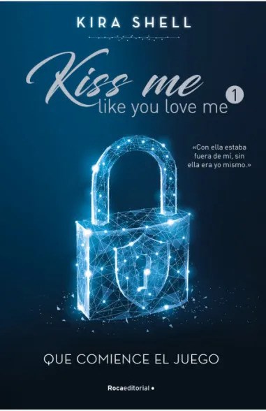 Papel QUE COMIENCE EL JUEGO. KISS ME LIKE YOU