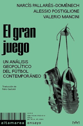 Papel GRAN JUEGO UN ANALISIS GEOPOLITICO DEL FUTBOL CONTEMPORANEO (SERIE ENSAYO)
