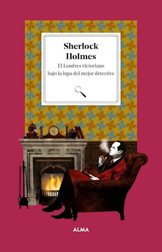 Papel SHERLOCK HOLMES EL LONDRES VICTORIANO BAJO LA LUPA DEL MEJOR DETECTIVE (CARTONE)